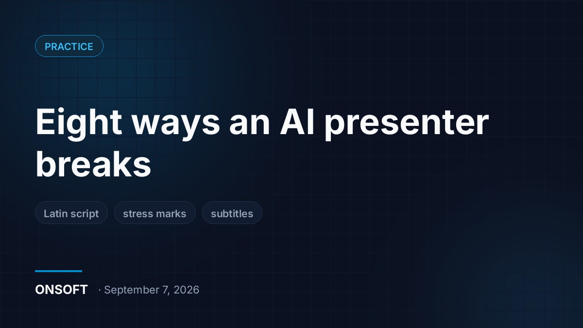 Eight Things That Break When Your AI Presenter Speaks Russian